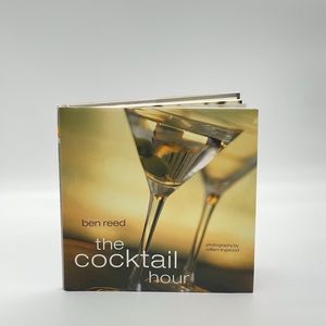 THE COCKTAIL HOUR BY BEN REED HARDCOVER BOOK